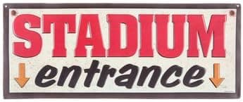 Stadium Entrance Embossed Metal Sign